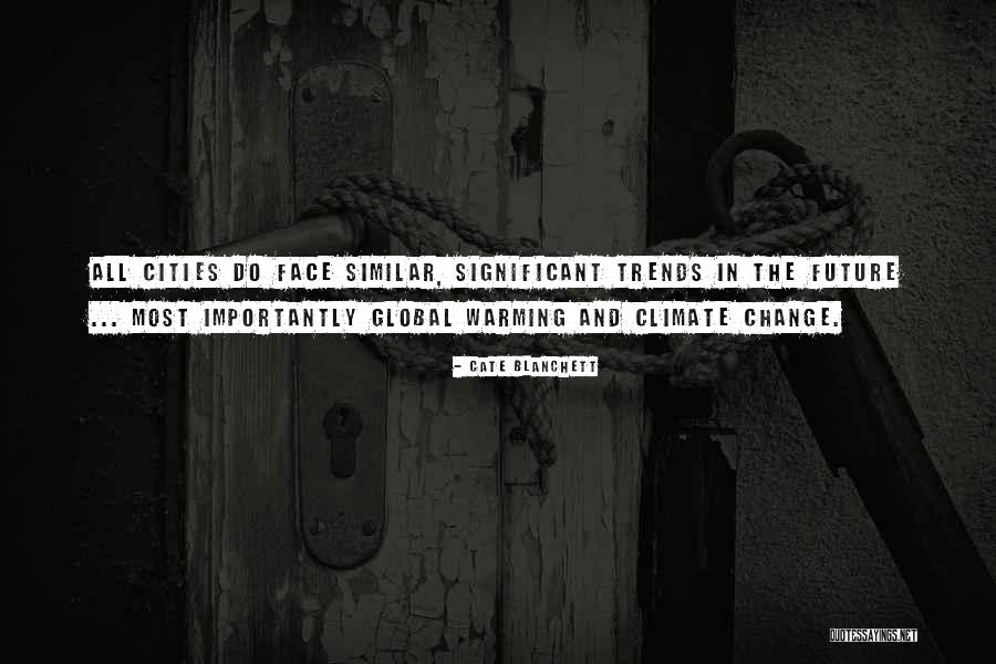 Significant Change Quotes By Cate Blanchett Significant Change Quotes By Cate Blanchett