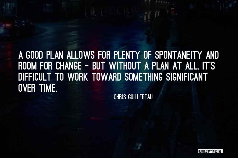 Significant Change Quotes By Chris Guillebeau Significant Change Quotes By Chris Guillebeau