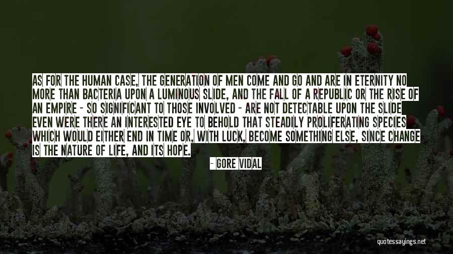 Significant Change Quotes By Gore Vidal Significant Change Quotes By Gore Vidal