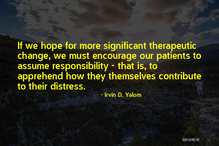 Significant Change Quotes By Irvin D. Yalom Significant Change Quotes By Irvin D. Yalom