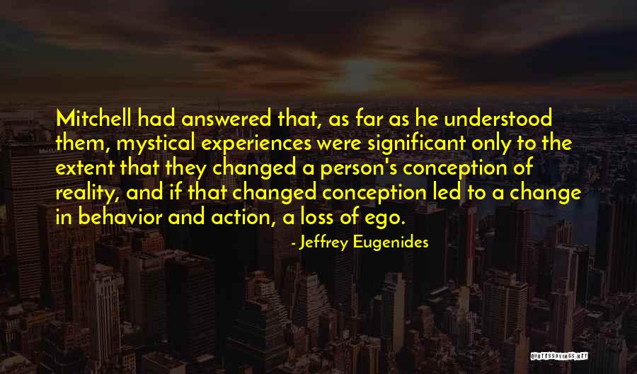 Significant Change Quotes By Jeffrey Eugenides Significant Change Quotes By Jeffrey Eugenides
