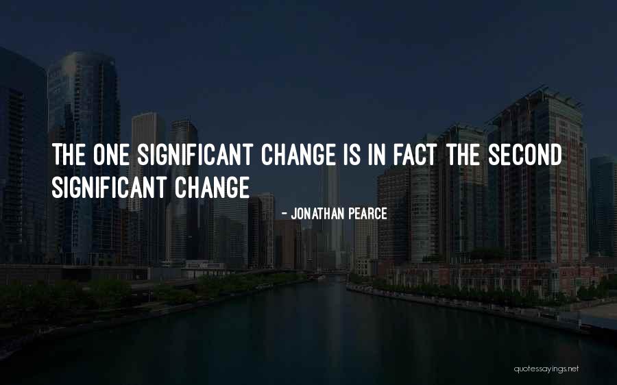 Significant Change Quotes By Jonathan Pearce Significant Change Quotes By Jonathan Pearce