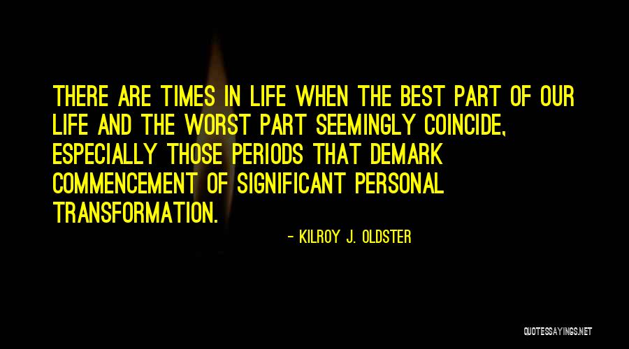 Significant Change Quotes By Kilroy J. Oldster Significant Change Quotes By Kilroy J. Oldster