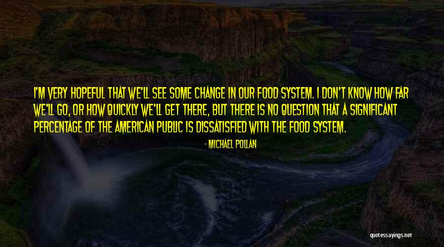 Significant Change Quotes By Michael Pollan Significant Change Quotes By Michael Pollan