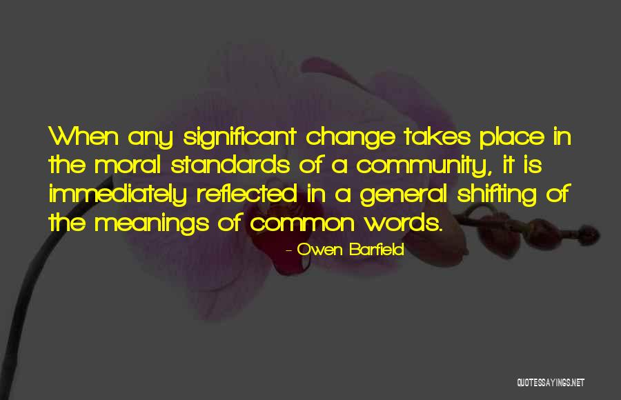Significant Change Quotes By Owen Barfield Significant Change Quotes By Owen Barfield