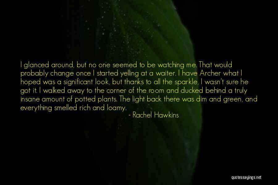Significant Change Quotes By Rachel Hawkins Significant Change Quotes By Rachel Hawkins