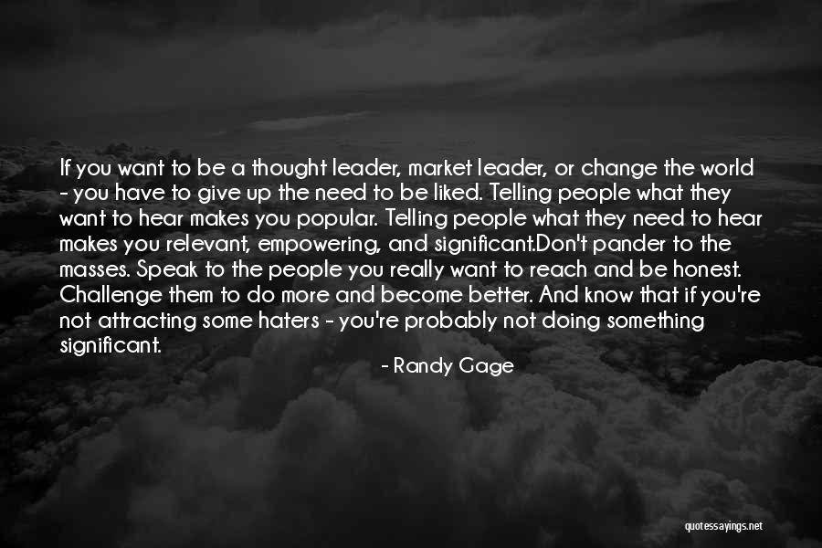 Significant Change Quotes By Randy Gage Significant Change Quotes By Randy Gage