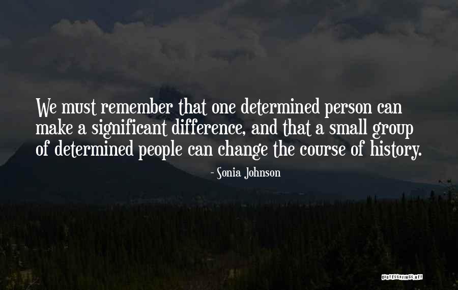 Significant Change Quotes By Sonia Johnson Significant Change Quotes By Sonia Johnson