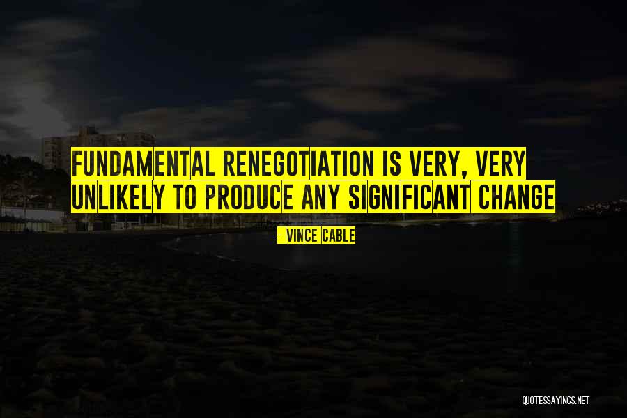 Significant Change Quotes By Vince Cable Significant Change Quotes By Vince Cable