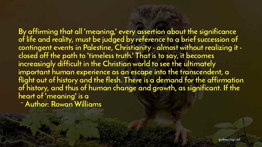 Significant Life Events Quotes By Rowan Williams