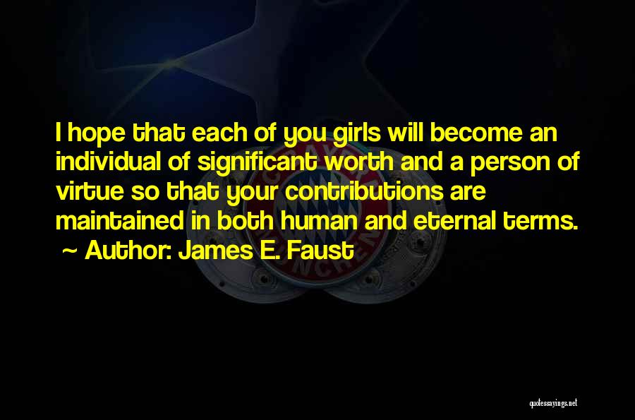 Significant Person Quotes By James E. Faust