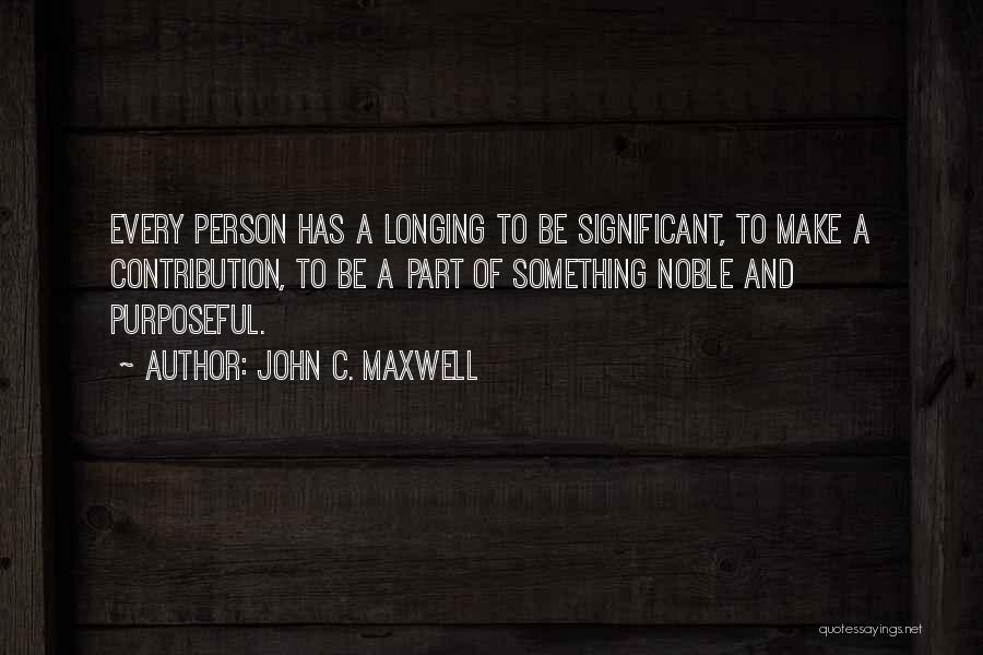 Significant Person Quotes By John C. Maxwell