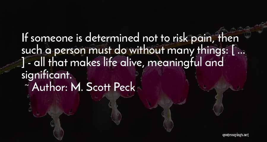 Significant Person Quotes By M. Scott Peck