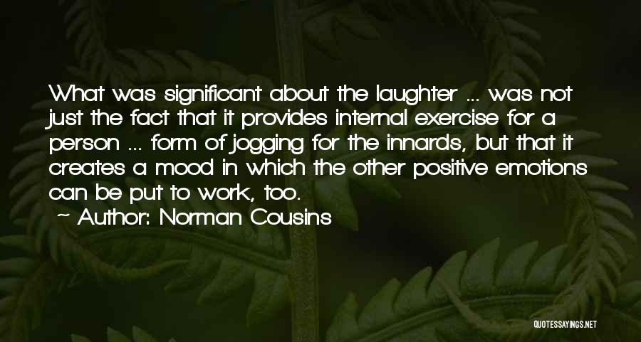 Significant Person Quotes By Norman Cousins