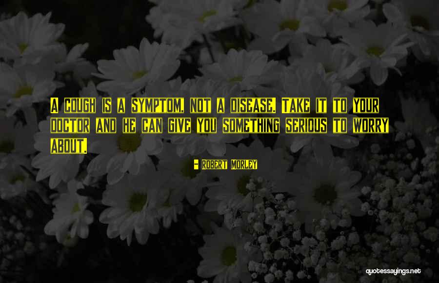 Significatividad Quotes By Robert Morley