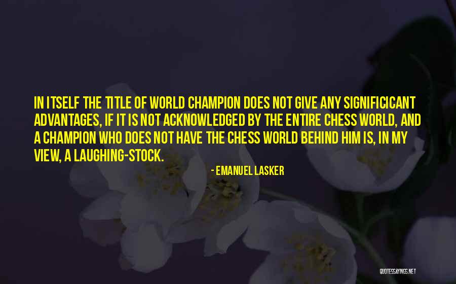 Significicant Quotes By Emanuel Lasker Significicant Quotes By Emanuel Lasker