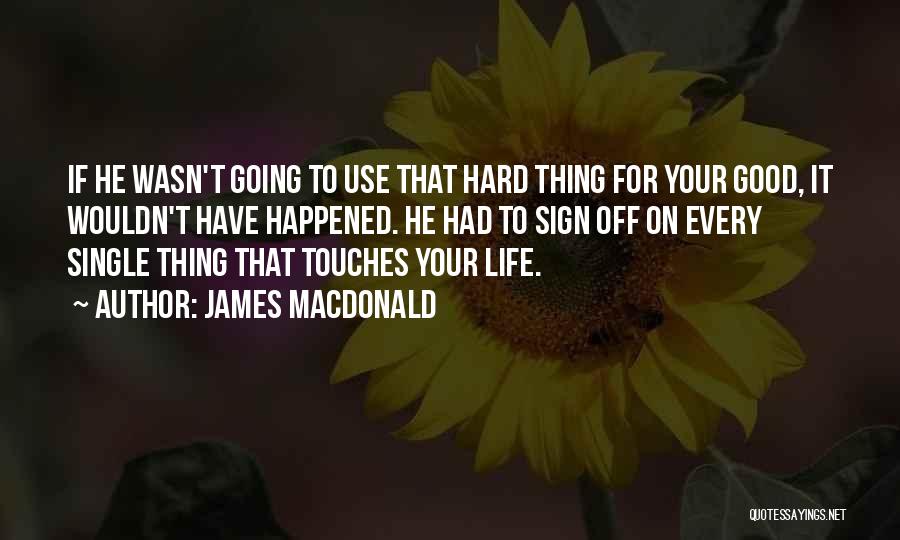 Signing Off Quotes By James MacDonald