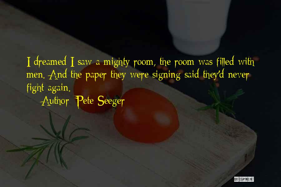 Signing Off Quotes By Pete Seeger