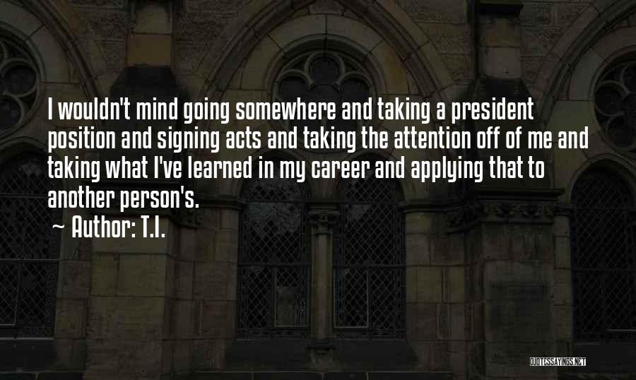 Signing Off Quotes By T.I.