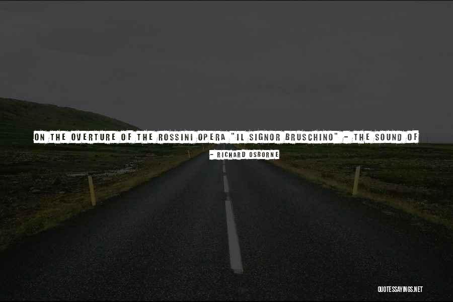 Signor Bruschino Quotes By Richard Osborne Signor Bruschino Quotes By Richard Osborne