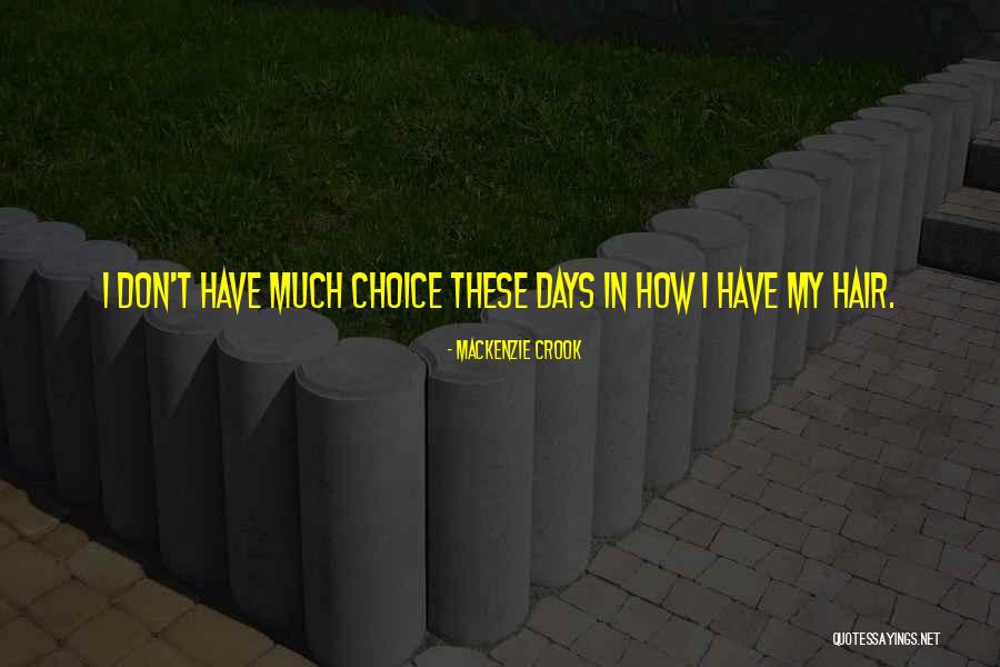 Signoret Reims Quotes By Mackenzie Crook Signoret Reims Quotes By Mackenzie Crook