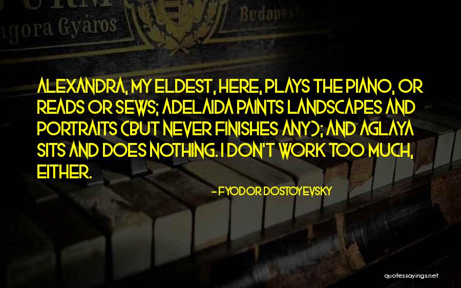 Signoretto Large Quotes By Fyodor Dostoyevsky Signoretto Large Quotes By Fyodor Dostoyevsky