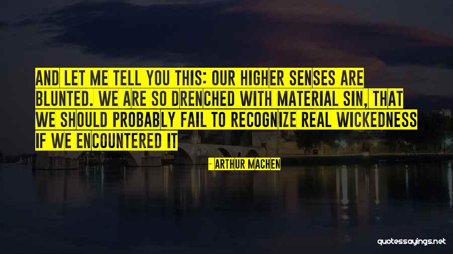 Signorile Newsletter Quotes By Arthur Machen Signorile Newsletter Quotes By Arthur Machen