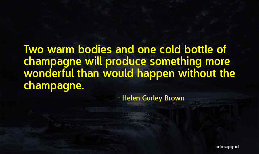 Signorile Newsletter Quotes By Helen Gurley Brown Signorile Newsletter Quotes By Helen Gurley Brown
