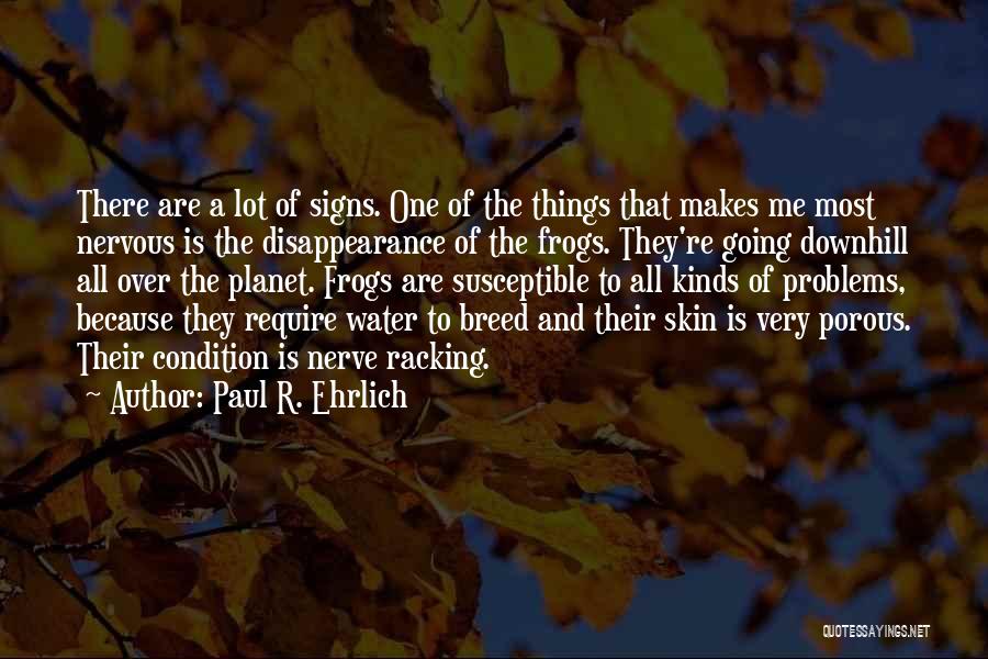 Signs And Quotes By Paul R. Ehrlich