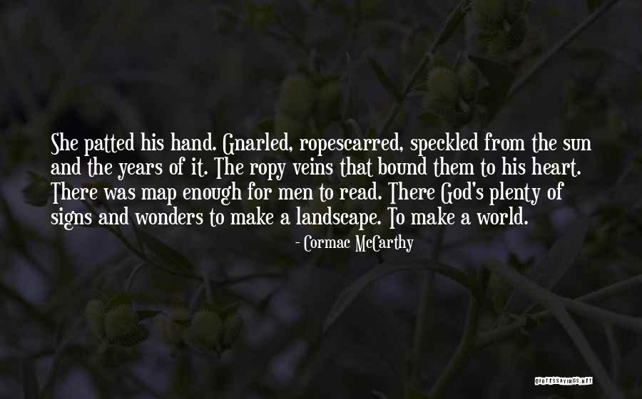 Signs And Wonders Quotes By Cormac McCarthy Signs And Wonders Quotes By Cormac McCarthy