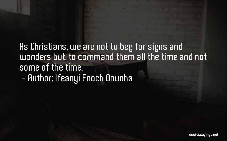 Signs And Wonders Quotes By Ifeanyi Enoch Onuoha