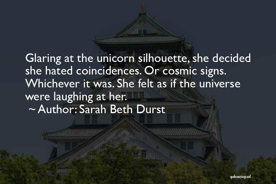 Signs Coincidences Quotes By Sarah Beth Durst