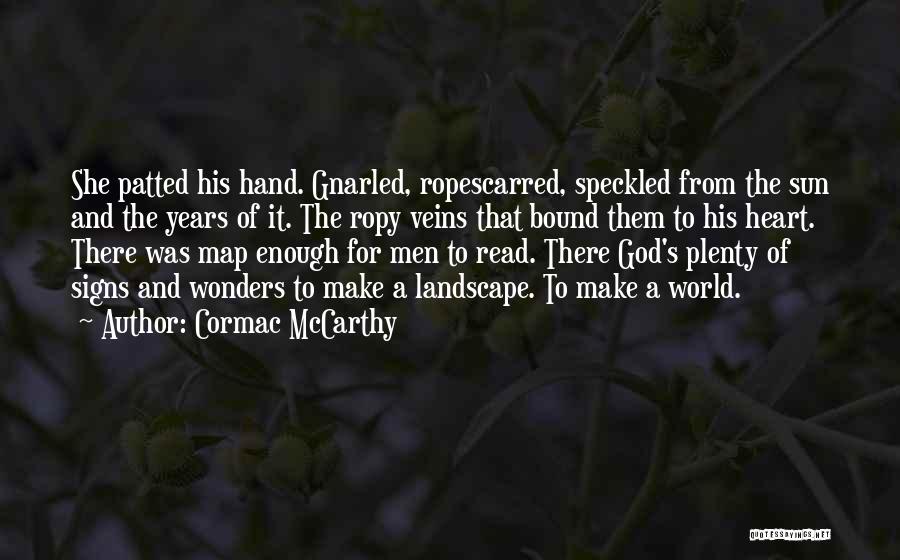 Signs From God Quotes By Cormac McCarthy