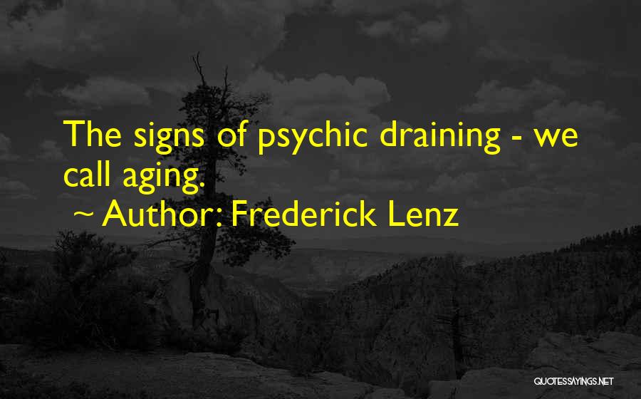 Signs Of Aging Quotes By Frederick Lenz