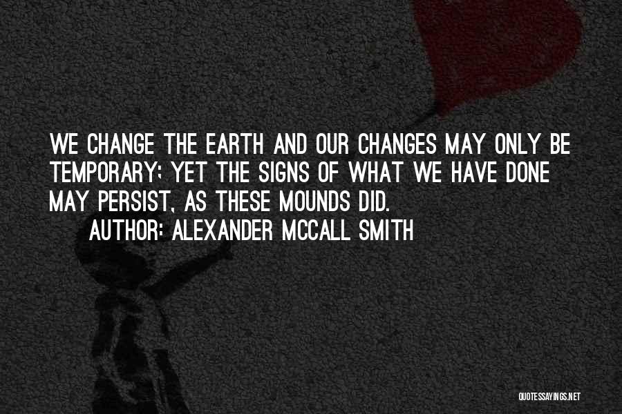 Signs Of Change Quotes By Alexander McCall Smith