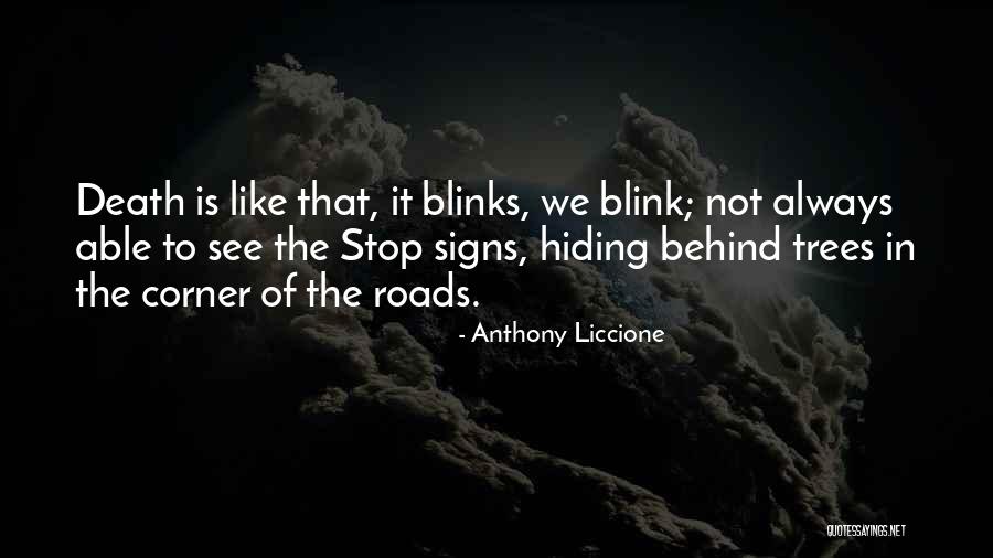 Signs Of Death Quotes By Anthony Liccione Signs Of Death Quotes By Anthony Liccione