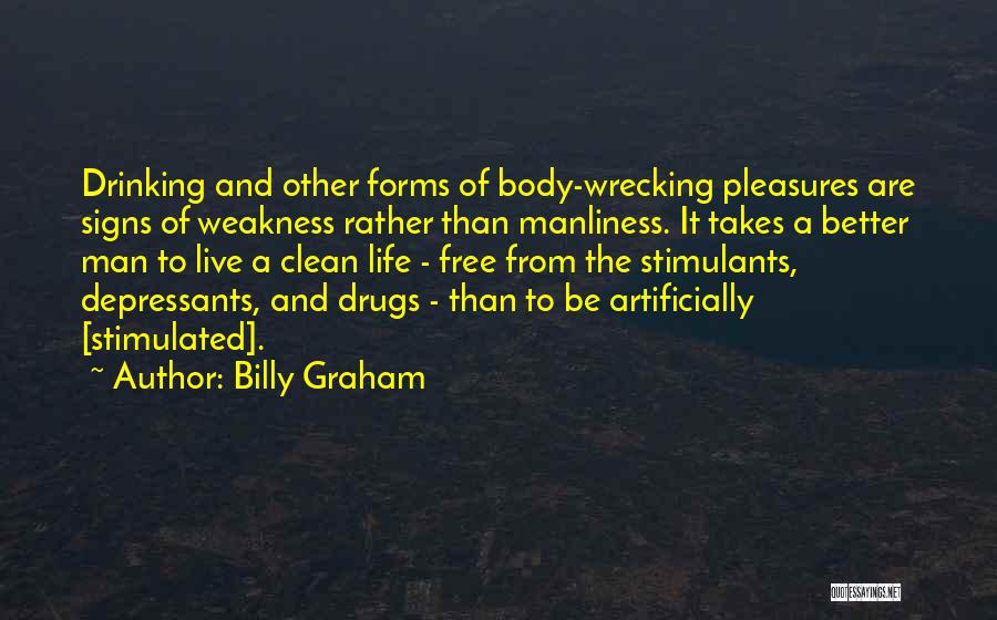 Signs Of Weakness Quotes By Billy Graham