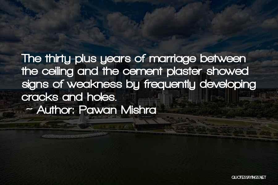 Signs Of Weakness Quotes By Pawan Mishra