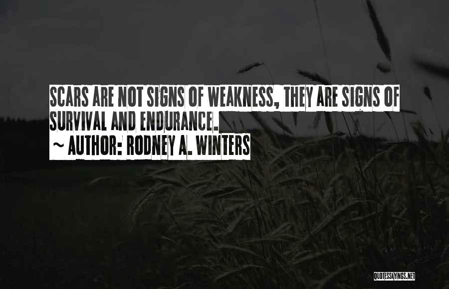 Signs Of Weakness Quotes By Rodney A. Winters