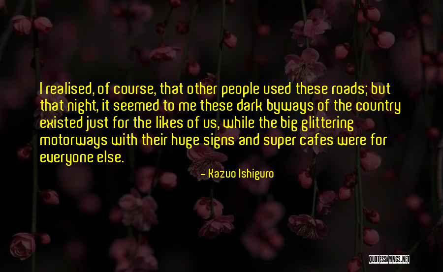 Signs Quotes By Kazuo Ishiguro