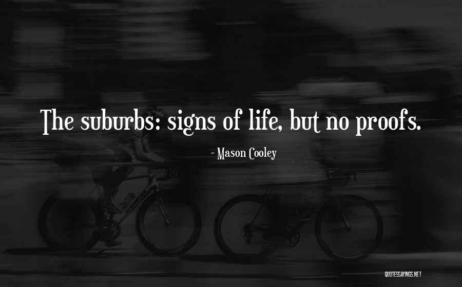 Signs Quotes By Mason Cooley