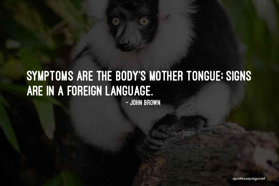 Signs The Body Quotes By John Brown Signs The Body Quotes By John Brown