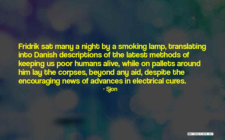Signs The Devil Is On Earth Quotes By Sjon Signs The Devil Is On Earth Quotes By Sjon