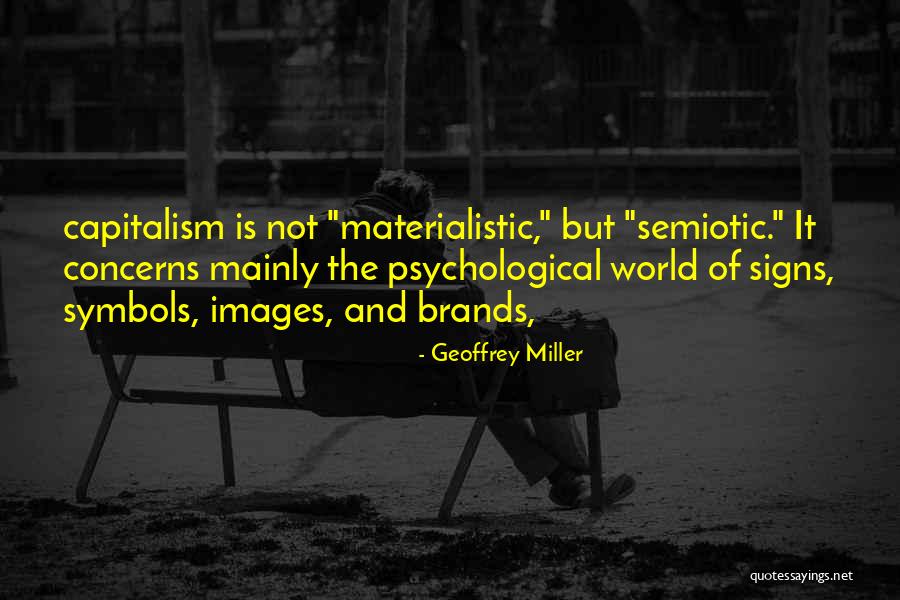 Signs The World Quotes By Geoffrey Miller Signs The World Quotes By Geoffrey Miller