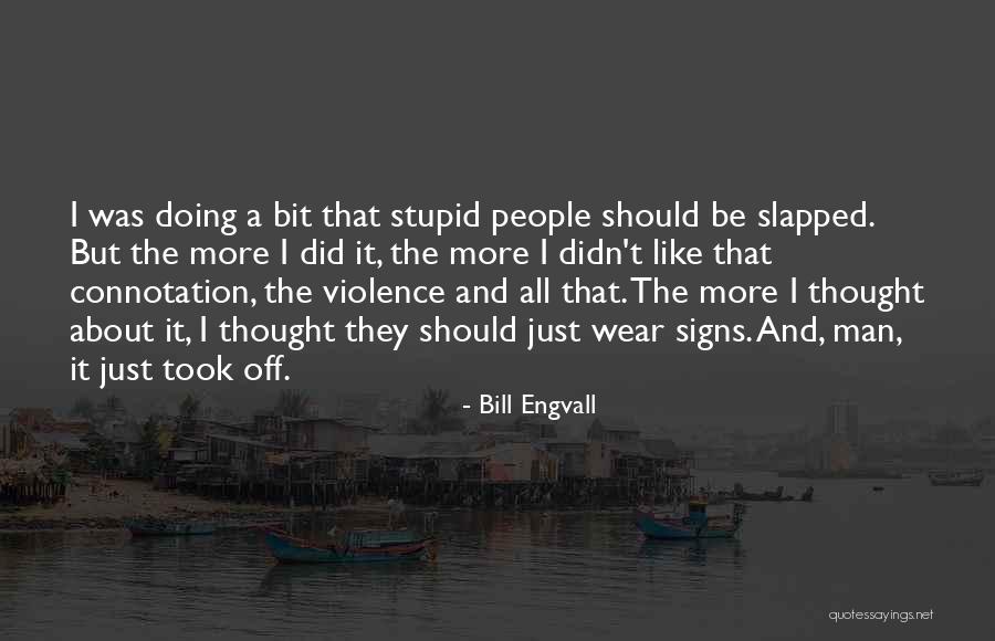 Signs To Wear Quotes By Bill Engvall Signs To Wear Quotes By Bill Engvall
