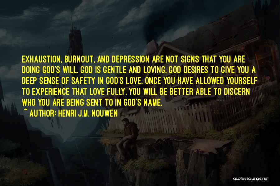 Signs You're In Love Quotes By Henri J.M. Nouwen