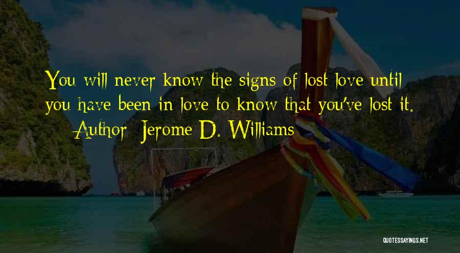 Signs You're In Love Quotes By Jerome D. Williams