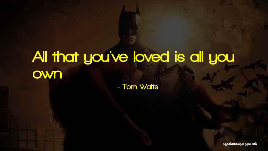 Signum University Quotes By Tom Waits Signum University Quotes By Tom Waits