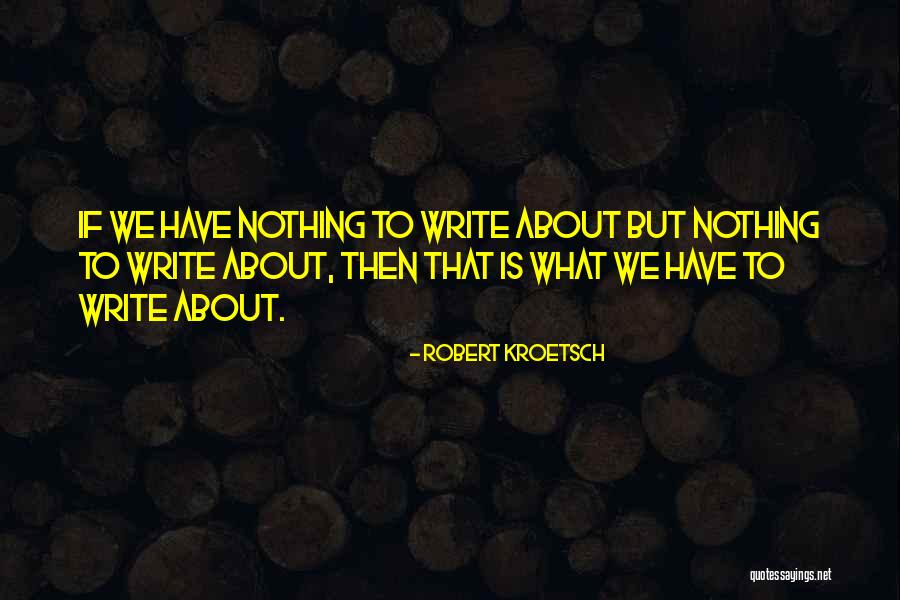 Signum Watches Quotes By Robert Kroetsch Signum Watches Quotes By Robert Kroetsch
