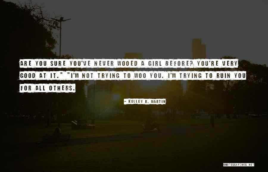 Sigo De Pie Quotes By Kelley R. Martin Sigo De Pie Quotes By Kelley R. Martin